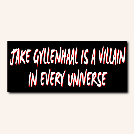 Villain in every universe Bumper Sticker