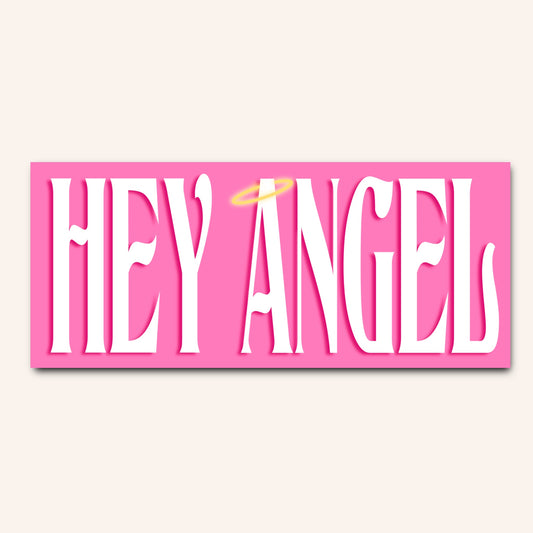 Hey Angel Bumper Sticker