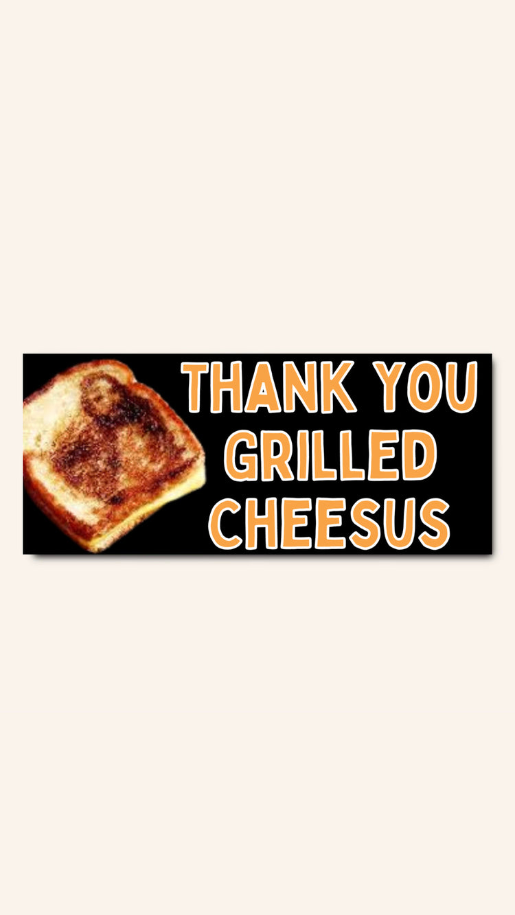 Grilled cheesus Bumper Sticker
